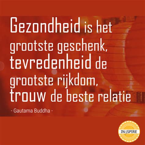 De grootste rijkdom is .